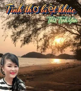 Tình thơ biệt khúc – Thơ Tịnh Yên (Lê Cẩm Thúy)